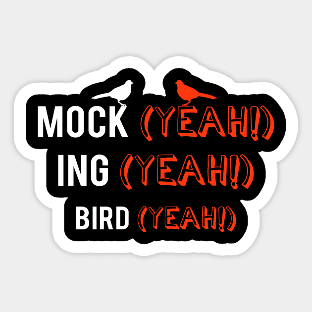 'Mocking Bird Yeah!' Awesome Bird Lover Gift Sticker by ourwackyhome